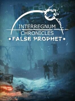 Interregnum Chronicles: False Prophet