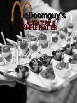 McDoomguy’s Slaughterific Sample Platter