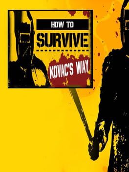 How to Survive: Kovac’s Way