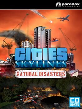 Cities: Skylines – Natural Disasters