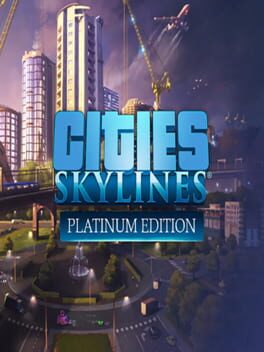 Cities: Skylines – Platinum Edition