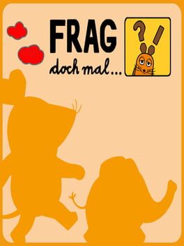 Frag doch mal…die Maus!