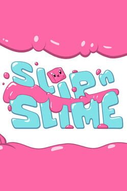 Slip ‘n Slime