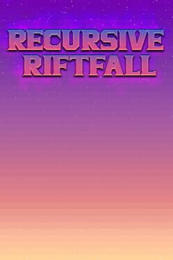 Recursive Riftfall