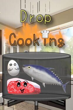Drop Cooking