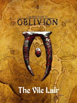 The Elder Scrolls IV: Oblivion – The Vile Lair