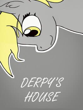 Derpy’s Fun House