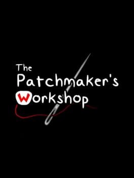 The Patchmaker’s Workshop
