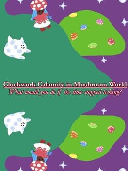 Clockwork Calamity in Mushroom World