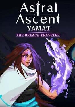 Astral Ascent: Yamat – The Breach Traveler