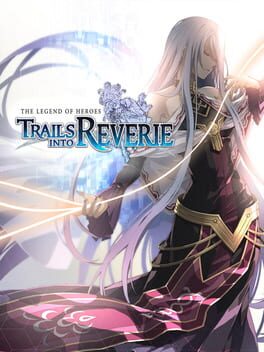 The Legend of Heroes: Trails into Reverie – Limited Edition