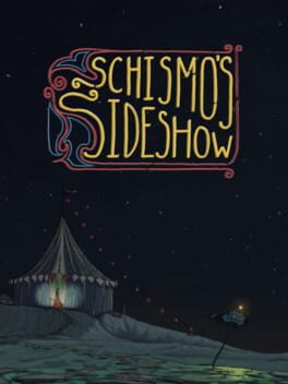 Schismo’s Sideshow