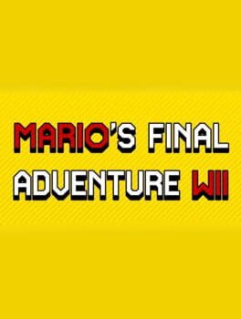 Mario’s Final Adventure Wii
