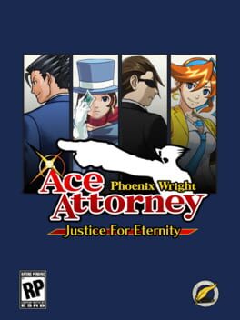 Phoenix Wright: Ace Attorney – Justice For Eternity