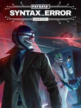 Payday 3: Chapter 1 – Syntax Error