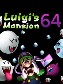 Luigi’s Mansion 64