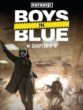 Payday 3: Chapter 2 – Boys in Blue