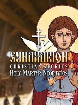 Synaxarion Christian Stories: Holy Martyr Neophytos