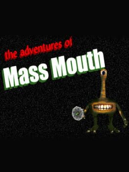The Adventures of MassMouth
