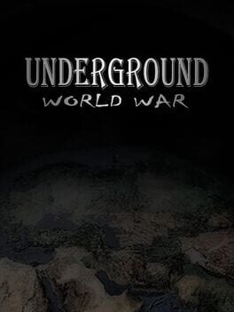 Underground: World War