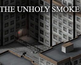 The Unholy Smoke