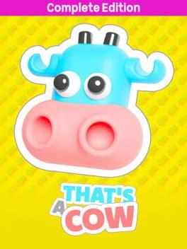 That’s a Cow: Complete Edition