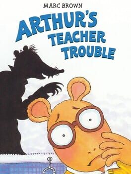 Arthur’s Teacher Trouble