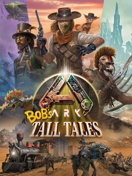 Ark: Bob’s Tall Tales