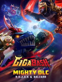 GigaBash: Mighty DLC – R.O.J.A.K & Balzarr
