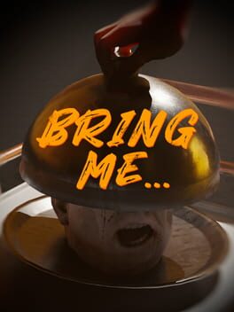 Bring Me…