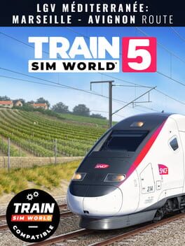 Train Sim World 5: LGV Mediterranee – Marseille: Avignon Route