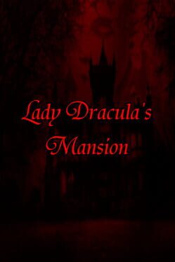 Lady Dracula’s Mansion