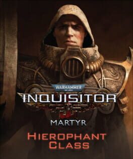 Warhammer 40,000: Inquisitor – Martyr: Hierophant Class