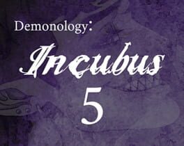 Demonology: Incubus – Chapter 5
