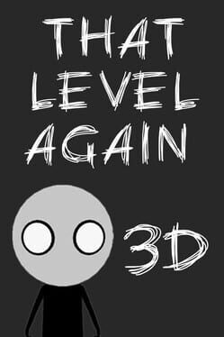 That Level Again 3D