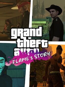Grand Theft Auto: San Andreas – Flame’s Story