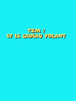 Tim 7: Et Le Cadeau Volant