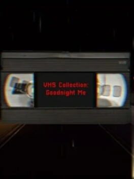 VHS Collection: Goodnight Me