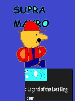 Supra Mayro Bross: Legend of the Lost Kingdom