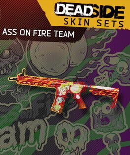 Deadside: “Ass on Fire Team” Skin Set