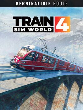 Train Sim World 4: Berninalinie – Tirano: Ospizio Bernina Route
