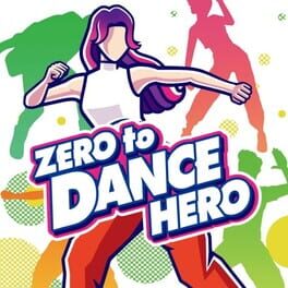 Zero to Dance Hero