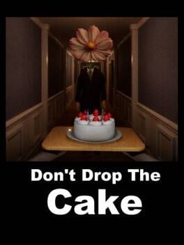Don’t Drop The Cake