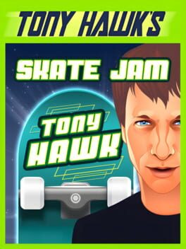 Tony Hawk’s Skate Jam