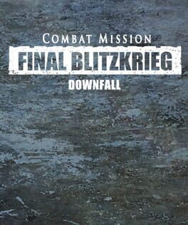 Combat Mission: Final Blitzkrieg – Downfall