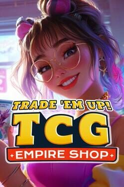 Trade Em Up: TCG Empire Shop