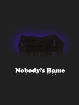 Nobody’s Home