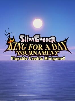 SiIvaGunner: King for a Day Tournament – Playable Credits Minigame!!