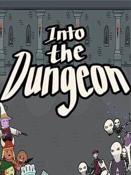 Into the Dungeon