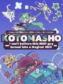 Kotomasho: I Can’t Believe This Neet Guy Turned Into a Magical Girl!